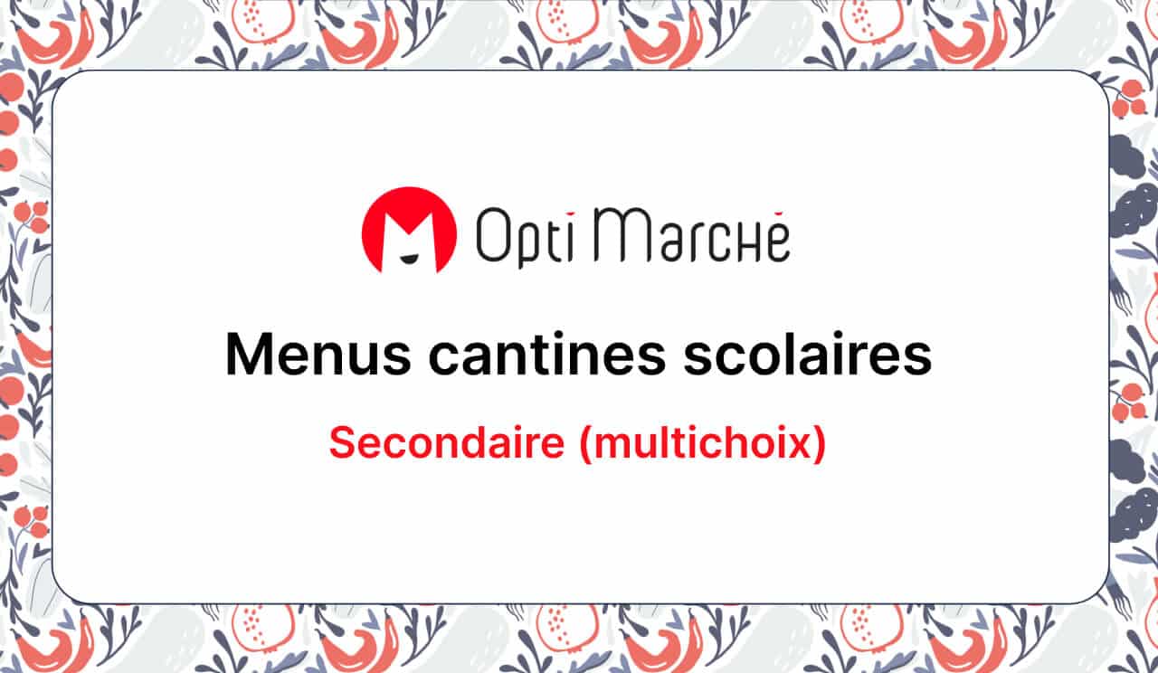 Menu cantine scolaire (secondaire) – Janvier à Février 2025